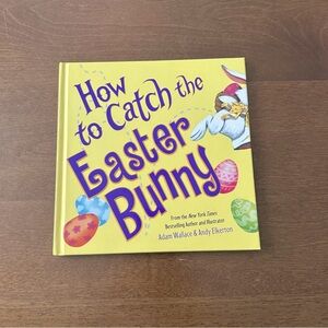 How to Catch the‎ Easter Bunny Hardcover Book